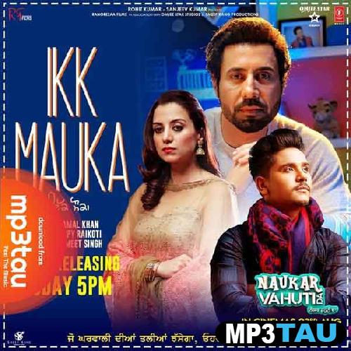 Ikk-Mauka Kamal Khan mp3 song lyrics